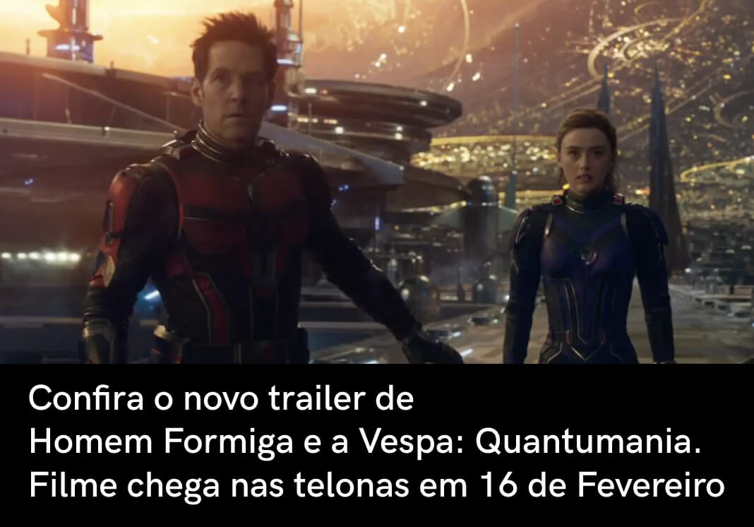 Homem-Formiga e a Vespa: Quantumania ganha trailer com ação