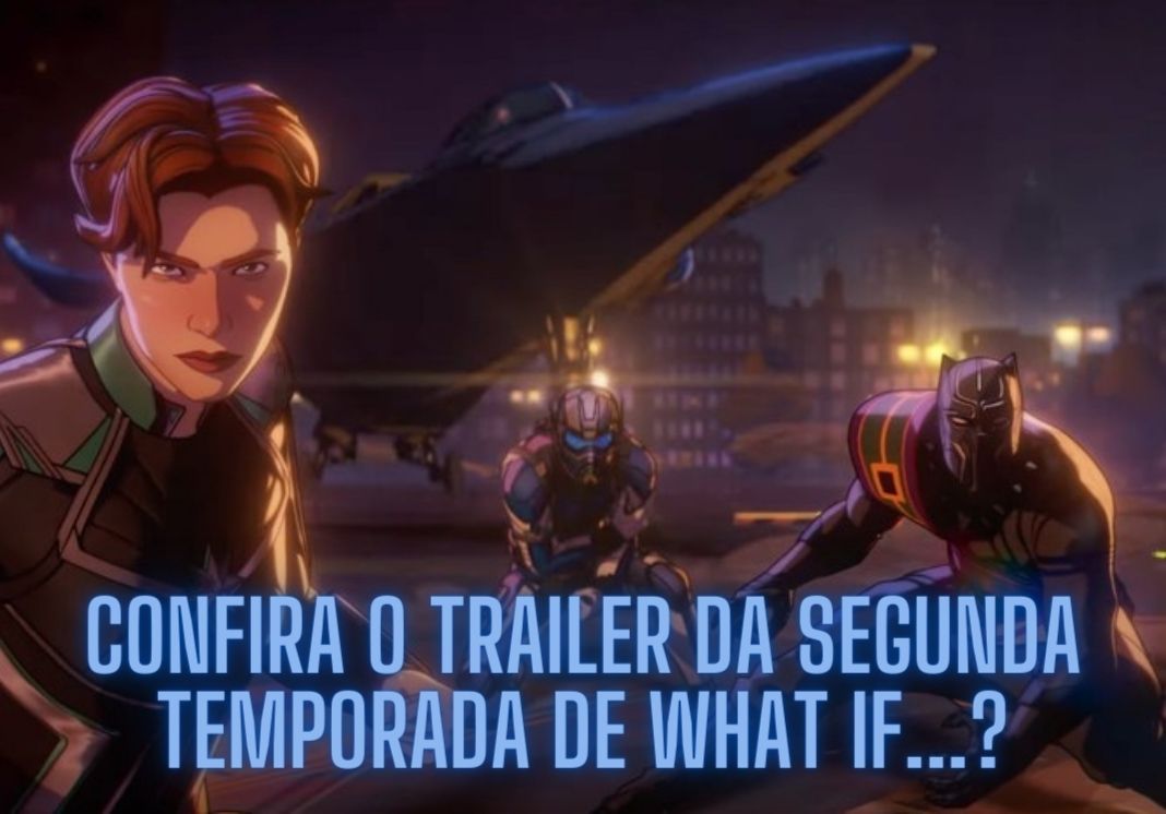 What If…?: segunda temporada ganha trailer e data de lançamento